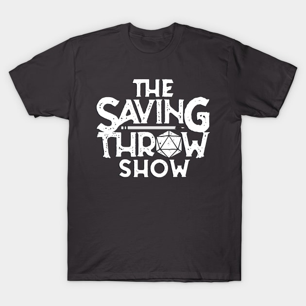 The Saving Throw Show T-Shirt by Saving Throw Loot